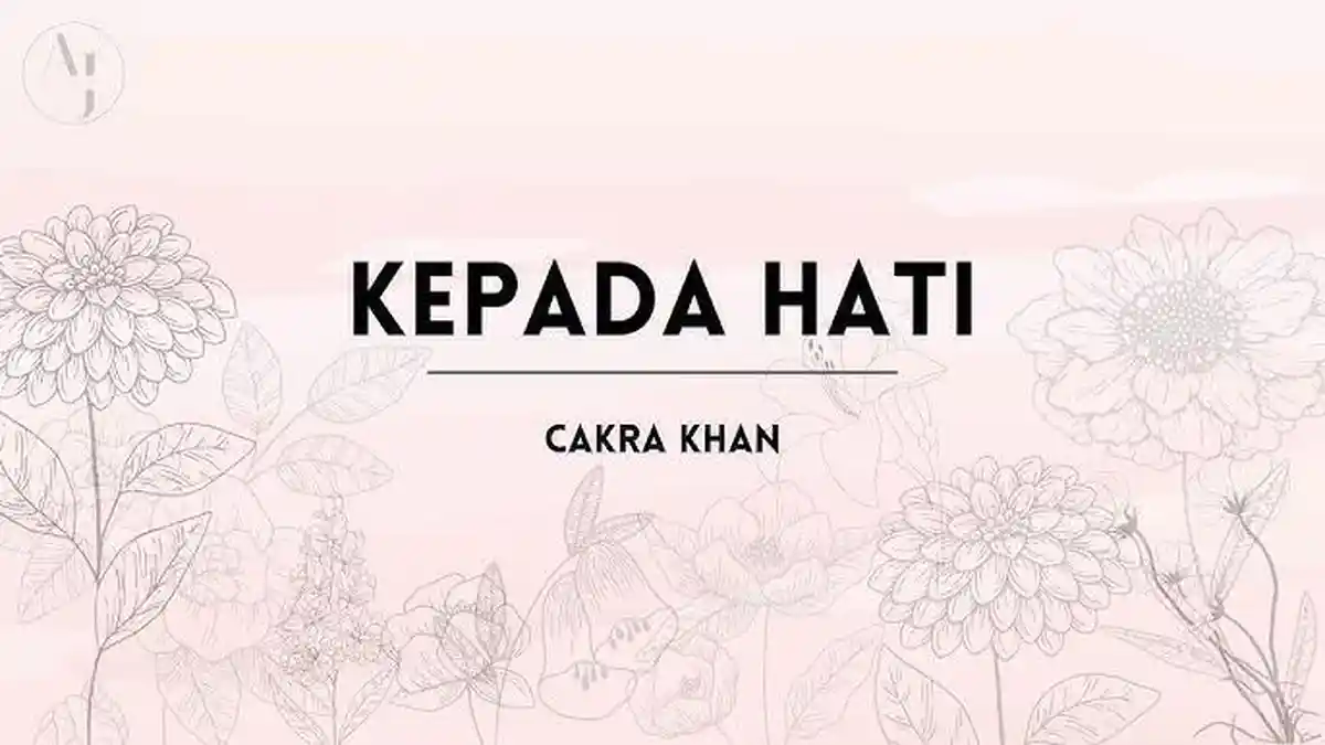 Lirik  Lagu Kepada Hati - Cakran Khan