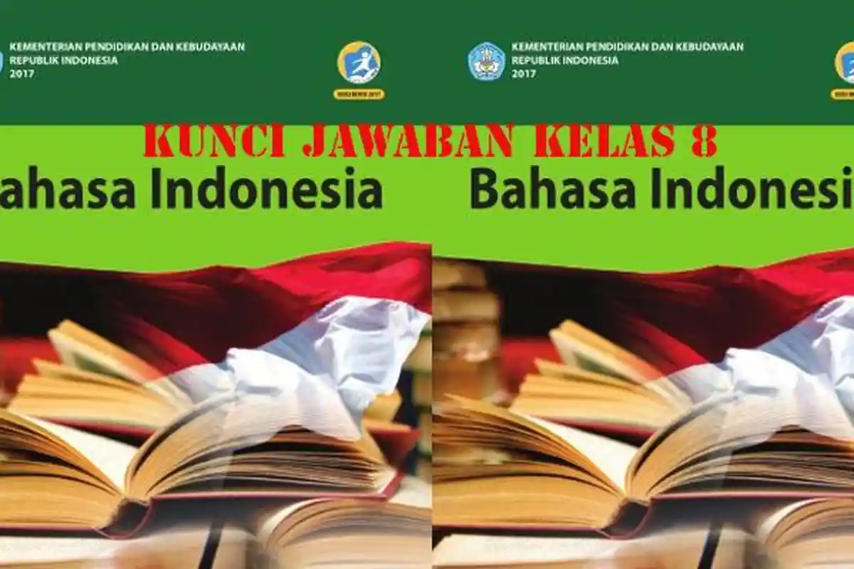Kunci Jawaban Bahasa Indonesia Kelas 8 Siap Hadapi Ujian Sekolah Soal Pilihan Ganda dan Essay