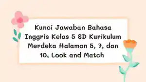 Kunci-Jawaban-Bahasa-Inggris-Kelas-5-SD-Kurikulum-Merdeka-Halaman-5-7-dan-10-Look-and-Match.jpg