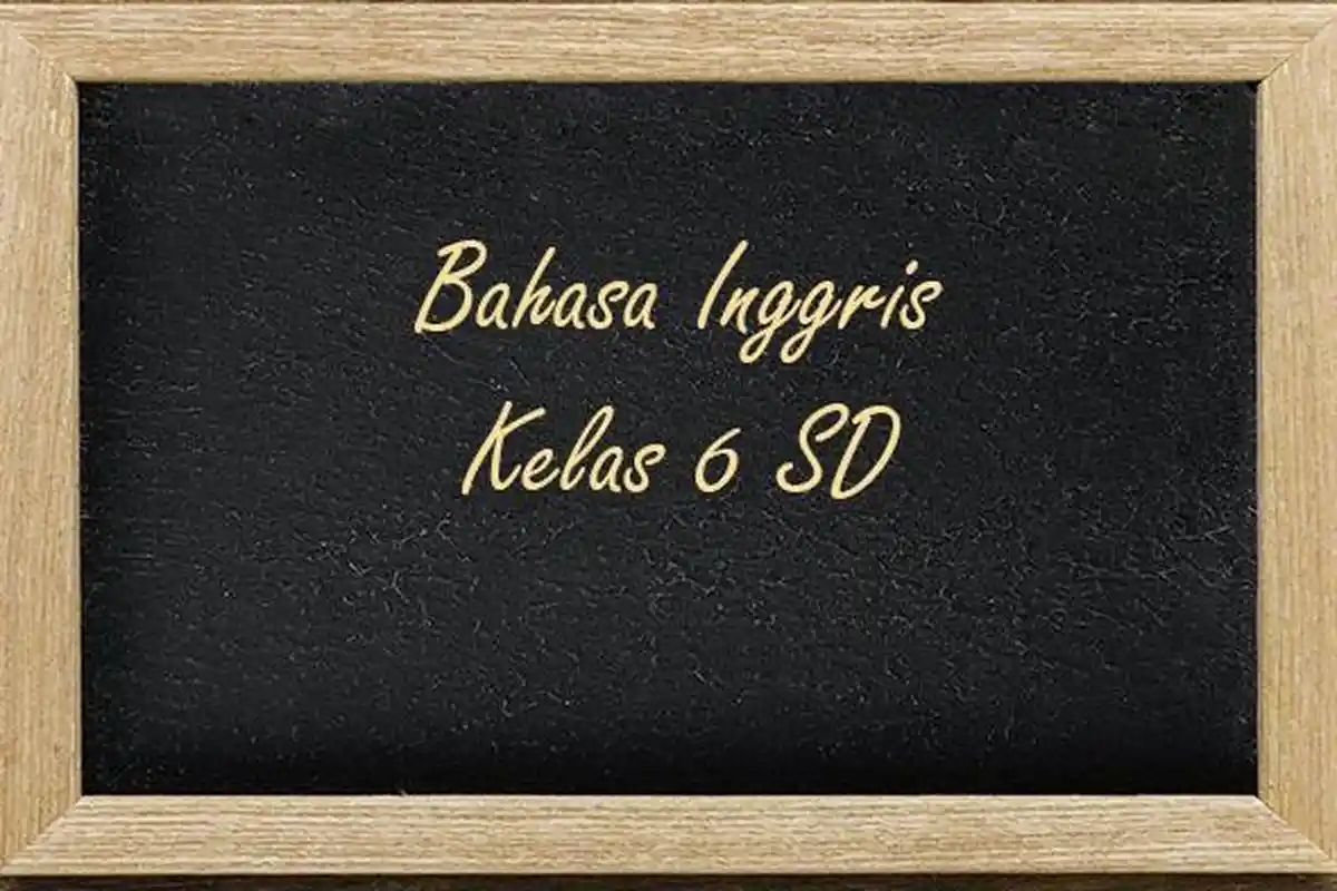 60 Soal dan Jawaban TKA Bahasa Inggris Kelas 6 SD Semester 1 Kurikulum Merdeka 2025