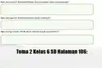 Soal dan Kunci Jawaban Buku Tematik 2 Kelas 6 Subtema 3 Pembelajaran 1 Halaman 106