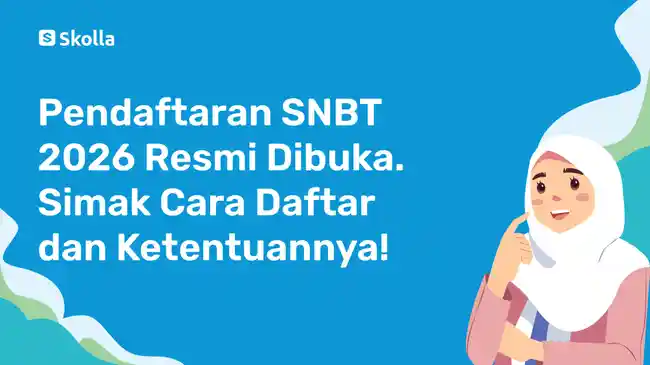 Pendaftaran SNBT 2026 Masih Dibuka, Simak Cara Daftar dan Ketentuannya