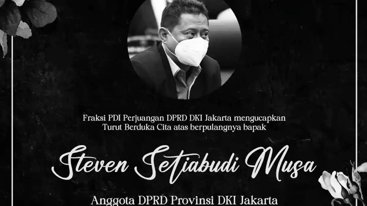 Kabar Duka, Anggota DPRD DKI Steven Musa Meninggal Dunia karena Sakit