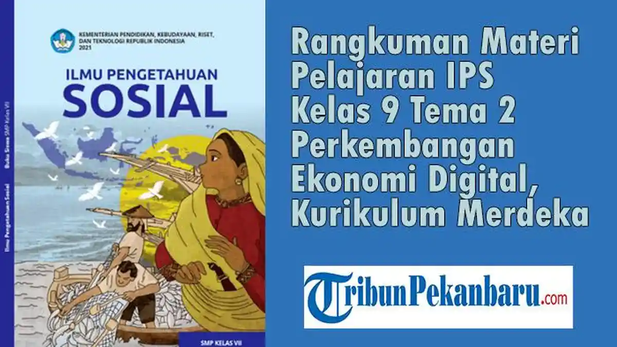 Rangkuman Materi Pelajaran IPS Kelas 9 Tema 2 Perkembangan Ekonomi ...