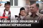 REAKSI-Anies-Baswedan-Dapat-Dukungan-dari-Jusuf-Kalla-Ini-Sebuah-Kepercayaan.jpg