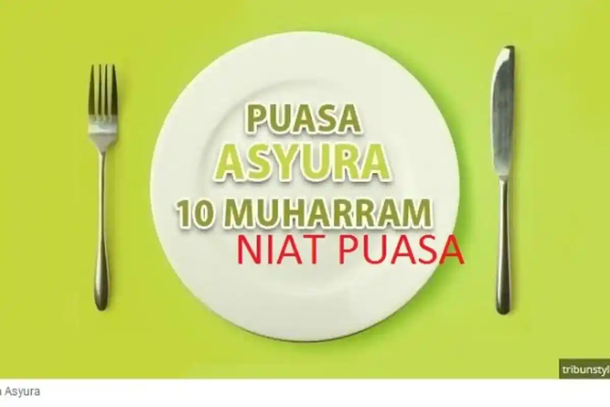 Jadwal dan Bacaan Niat Puasa Tasua dan Asyura Bulan Muharram,Dilengkapi Keutamaan Mengerjakannya