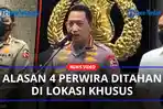 Pihak-Polri-Beberkan-Alasan-4-Perwira-Ditahan-di-Lokasi-Khusus.jpg