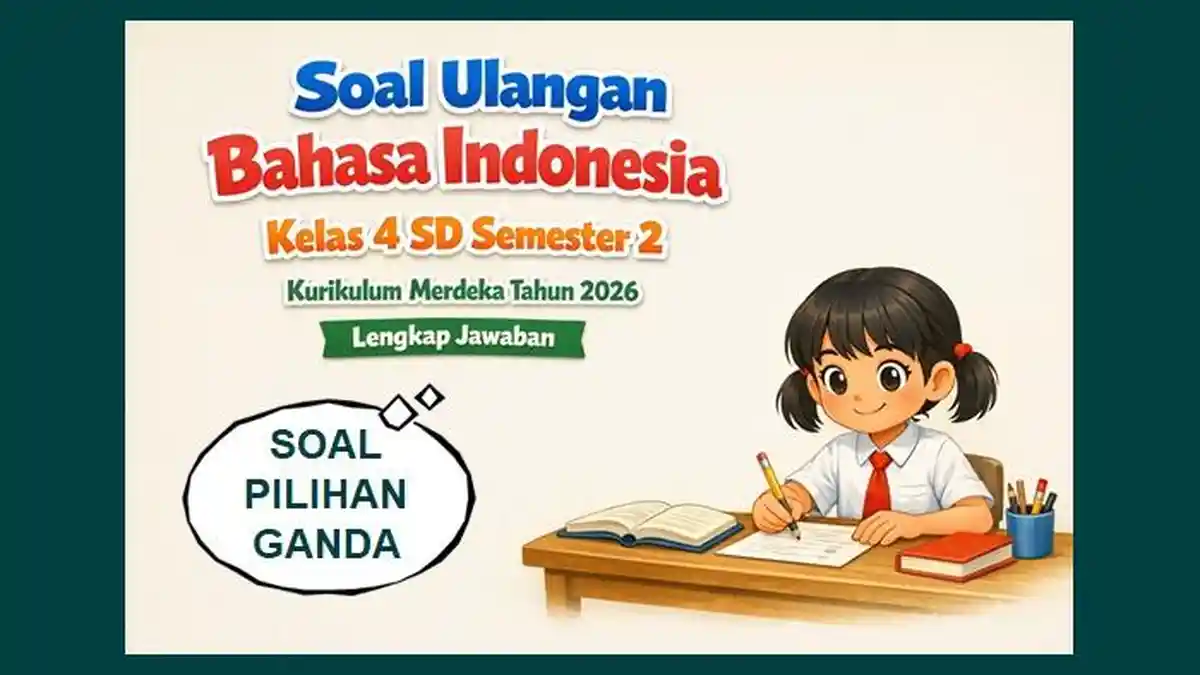 20 Soal Ulangan Bahasa Indonesia Kelas 4 SD Kurikulum Merdeka Tahun ...
