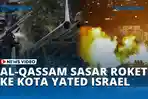 VIDEO Brigade Al-Qassam Sasar Roket ke Kota Yated, Sirene Menggema di Israel