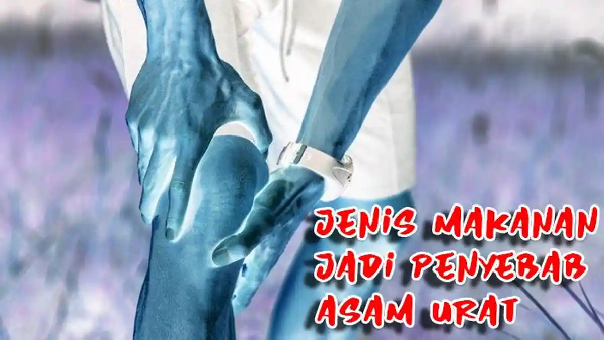9 Jenis Makanan yang Jadi Penyebab Asam Urat, Cek Berikut Ini