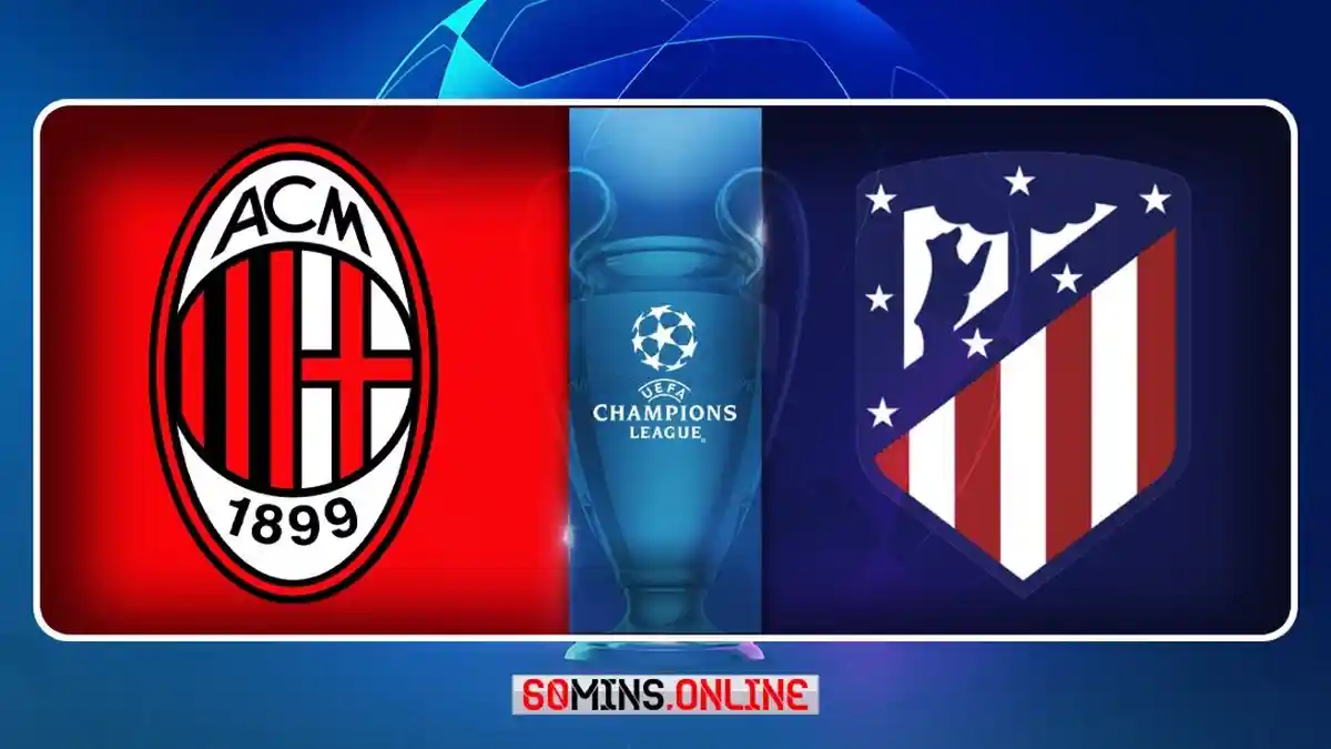 BERLANGSUNG Live Streaming AC Milan Vs Atletico Madrid, Tak Live SCTV, Klik Di Sini Link Gratisnya