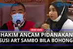 Hakim-Marahi-Susi-ART-Putri-Hingga-Ancam-Pidana-Usai-Keterangan-Berubah-ubah-Soal-Kepulangan-Sambo.jpg