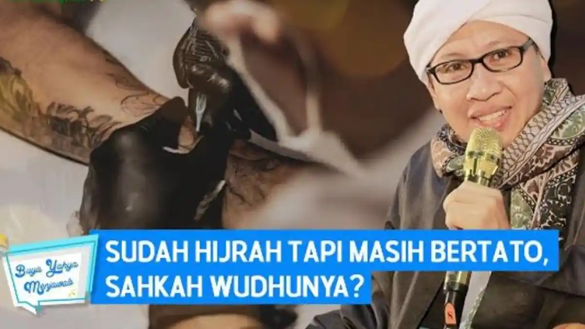 Berhijrah Tapi Masih Bertato, Apakah Wajib Dihapus agar Wudhunya Sah? Buya Yahya Beri Penjelasan