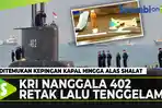 VIDEO - KRI Nanggala 402 Tenggelam, Ditemukan Kepingan Kapal hingga Alas Shalat