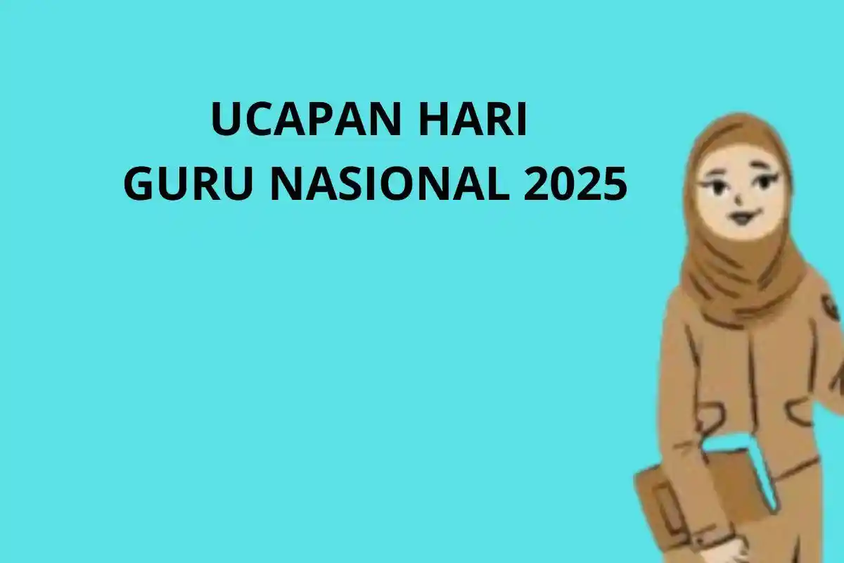 100+ Ucapan Hari Guru Nasional 2025: Islami, Puitis & Bahasa Inggris Cocok untuk Kartu Ucapan-Medsos