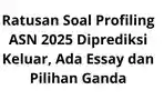 Ratusan-Soal-Profiling-ASN-2025-Diprediksi-Keluar-Ada-Essay-dan-Pilihan-Ganda.jpg