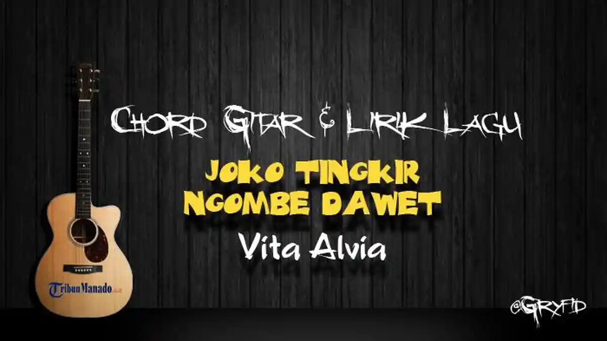 Chord Gitar Lagu Joko Tingkir Ngombe Dawet - Vita Alvia