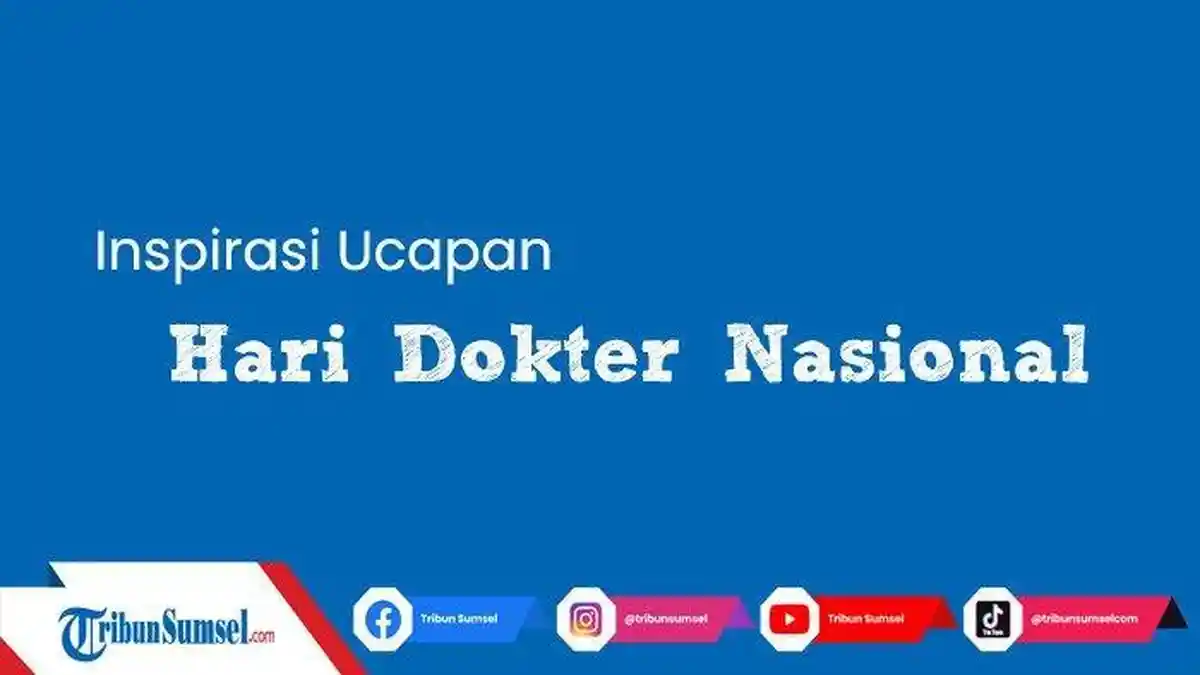 32 Ide Ucapan Hari Dokter Nasional 2024, Inspiratif dan Berkesan Untuk Referensi Caption di Medsos