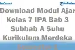 Download-Modul-Ajar-Kelas-7-IPA-Bab-3-Subbab-A-Suhu-Kurikulum-Merdeka-Semester-1.jpg