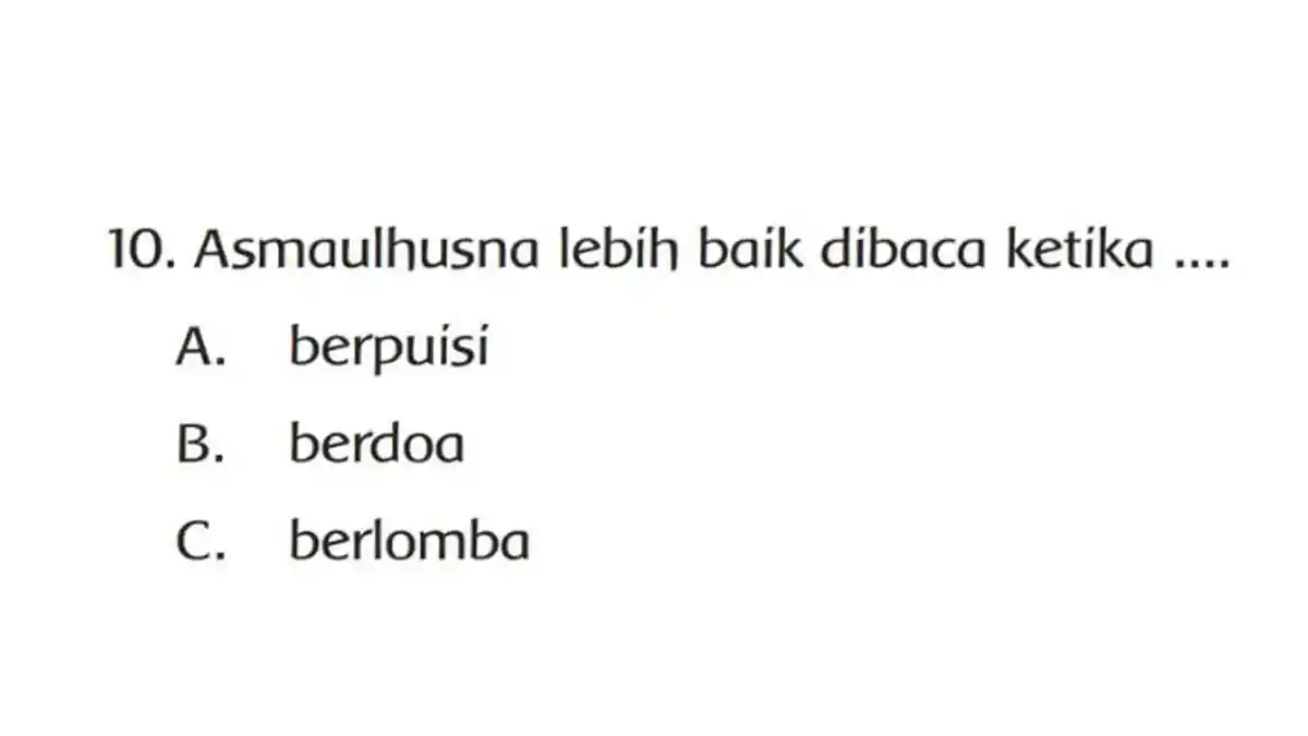 Kunci Jawaban PAI Kelas 2 SD Kurikulum Merdeka Halaman 57, Asmaulhusna Lebih Baik Dibaca ketika . .