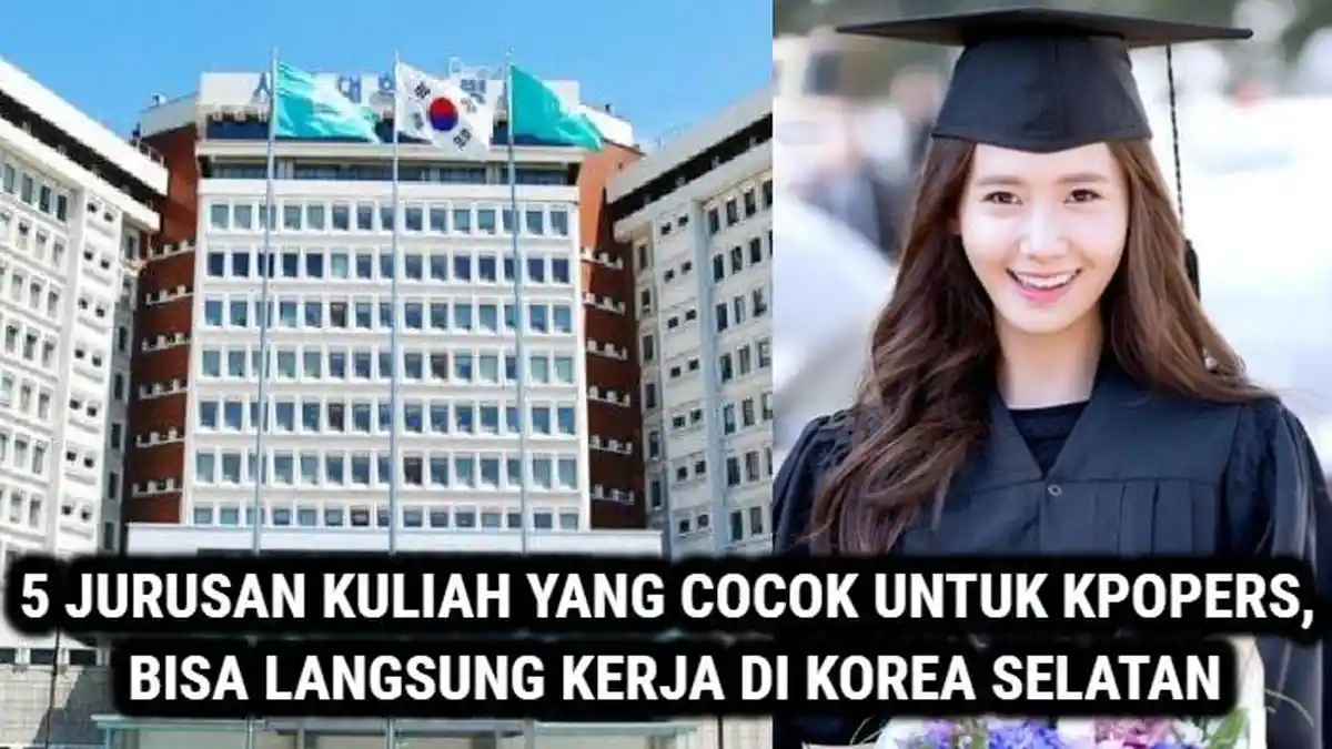 5 Jurusan Kuliah Cocok untuk KPopers, Bisa Kerja di Korea Selatan, Gaji Tinggi: Mudah Bertemu Idol!