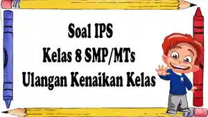 Soal-IPS-Kelas-8-lengkap-dengan-kunci-jawaban-dalam-soal-contoh-ujian-semester-2.jpg