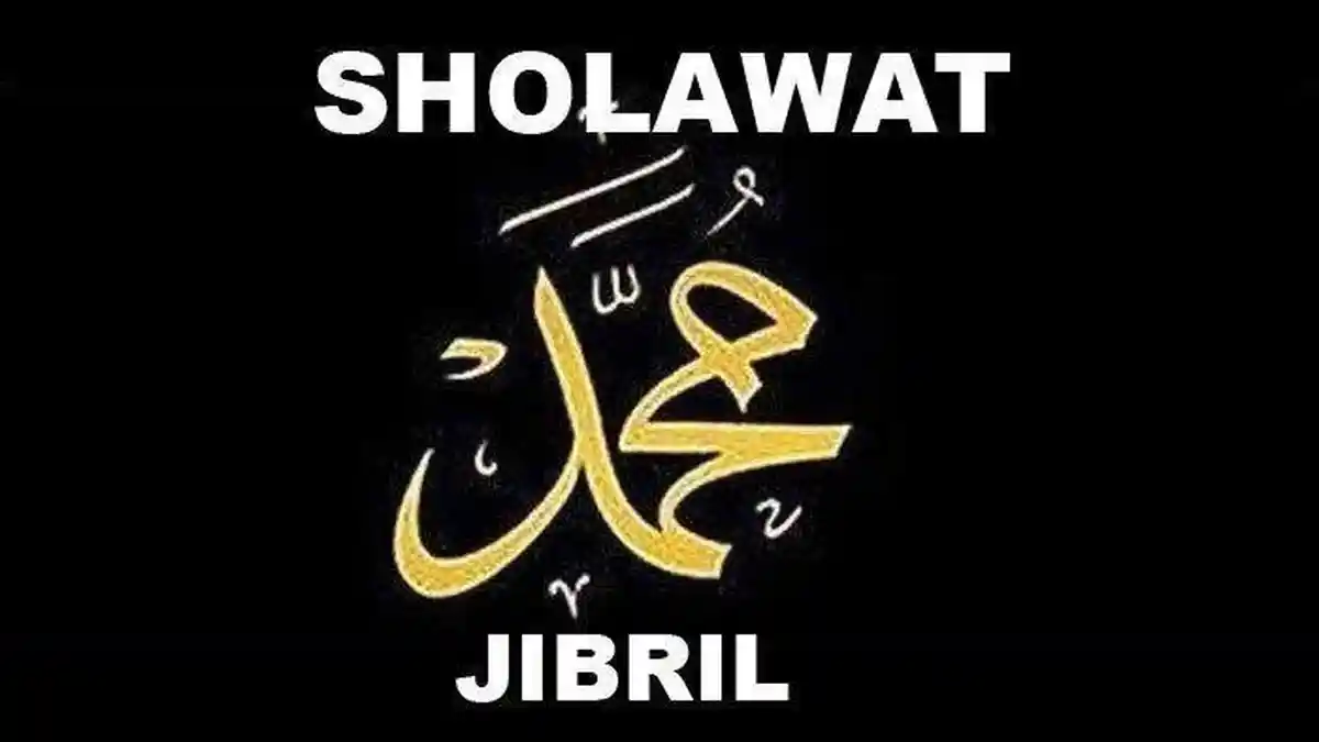 Manfaat Mengamalkan Sholawat Jibril 1000 Kali, Teks Arab, Latin dan Terjemahan