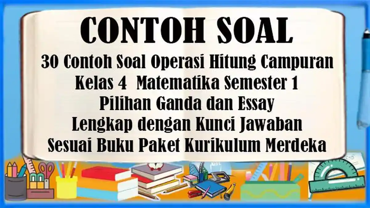 30 Contoh Soal Operasi Hitung Campuran Kelas 4 Matematika Semester 1 ...
