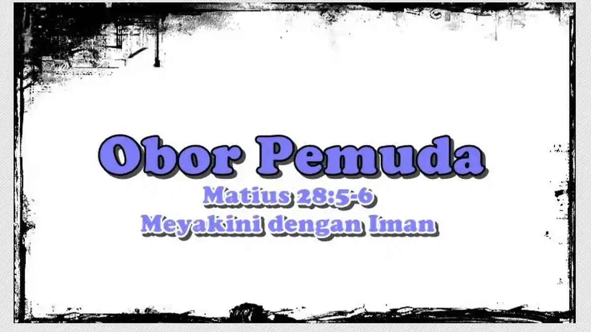 Obor Pemuda GMIM, Renungan Rabu 8 April 2026, Matius 28:5-6, Meyakini dengan Iman