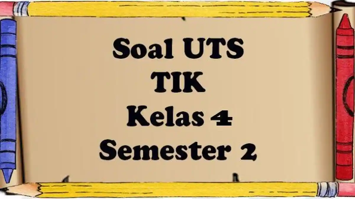 40 JAWABAN Soal TIK Kelas 4 dan Kunci Jawaban Lengkap Ulangan Semester 2 Pilihan Ganda