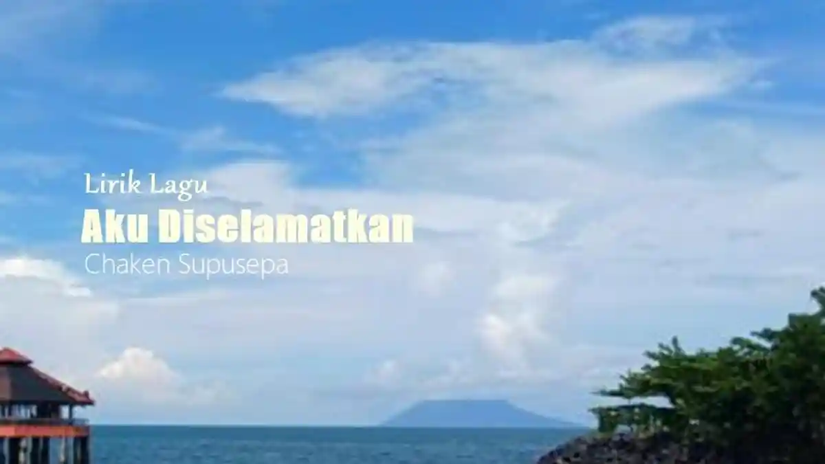 Lirik Aku Diselamatkan - Chaken Supusepa, Lagu Rohani Kristen - Tribunmanado.co.id