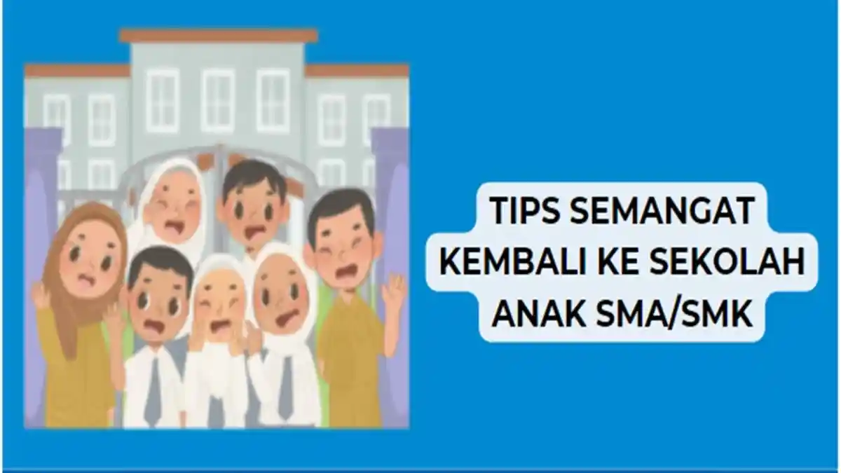 5 Tips Kembali Semangat ke Sekolah Setelah Libur Panjang Kenaikan Kelas 2024, Anak SMA/SMK