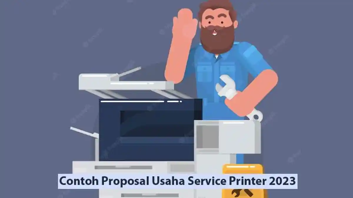 Contoh Proposal Usaha Service Printer 2023, Lengkap Dalam Bentuk Word dan PDF