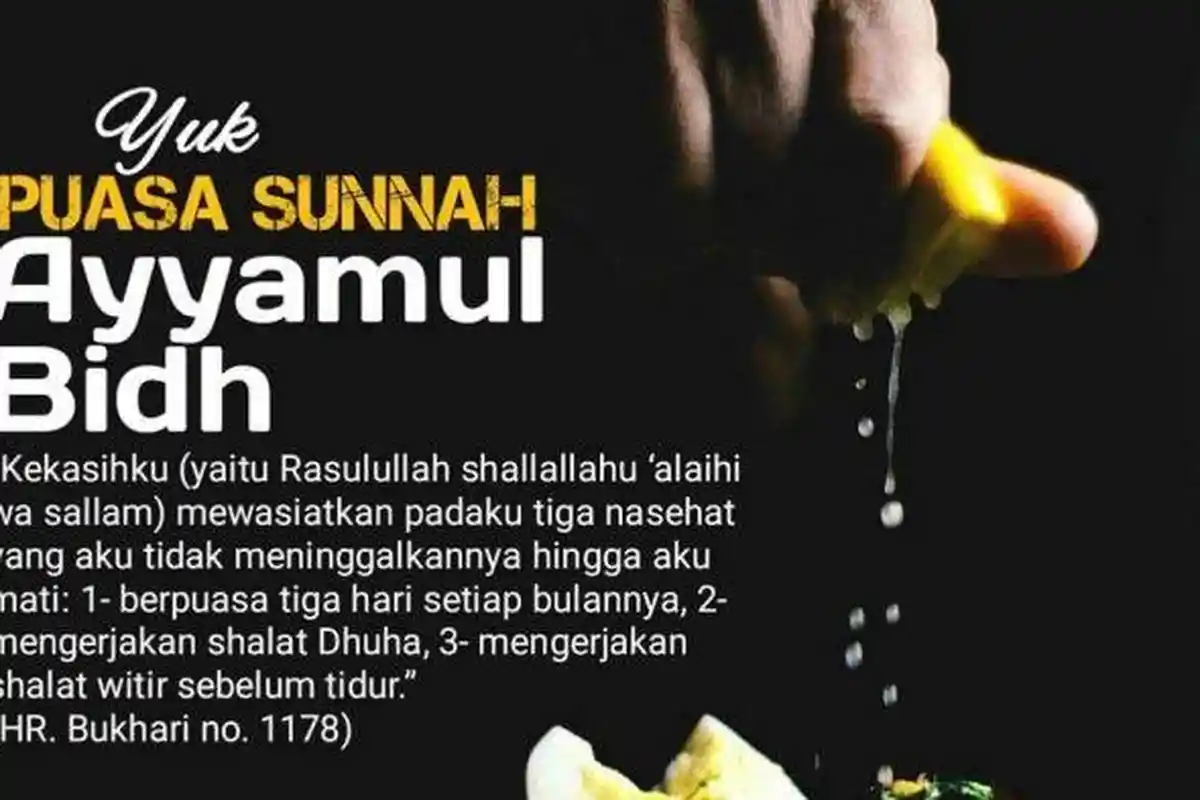 Mulai Hari Ini, Puasa Ayyamul Bidh 13,14 dan 15 Syawal 1442 H, Berikut Niat dan Keutamaannya