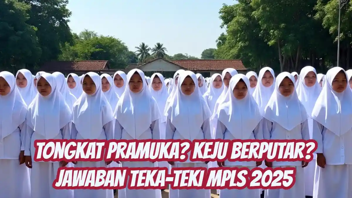 Tongkat Pramuka? Keju Berputar? Temukan Bocoran Jawaban Teka-Teki MPLS 2025!