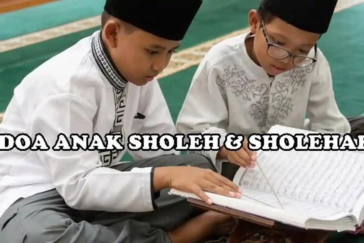 Lantunan Doa Anak Sholeh dan Sholehah Bagi Umat Muslim, Jadi Amalan Terbaik Untuk Si Kecil