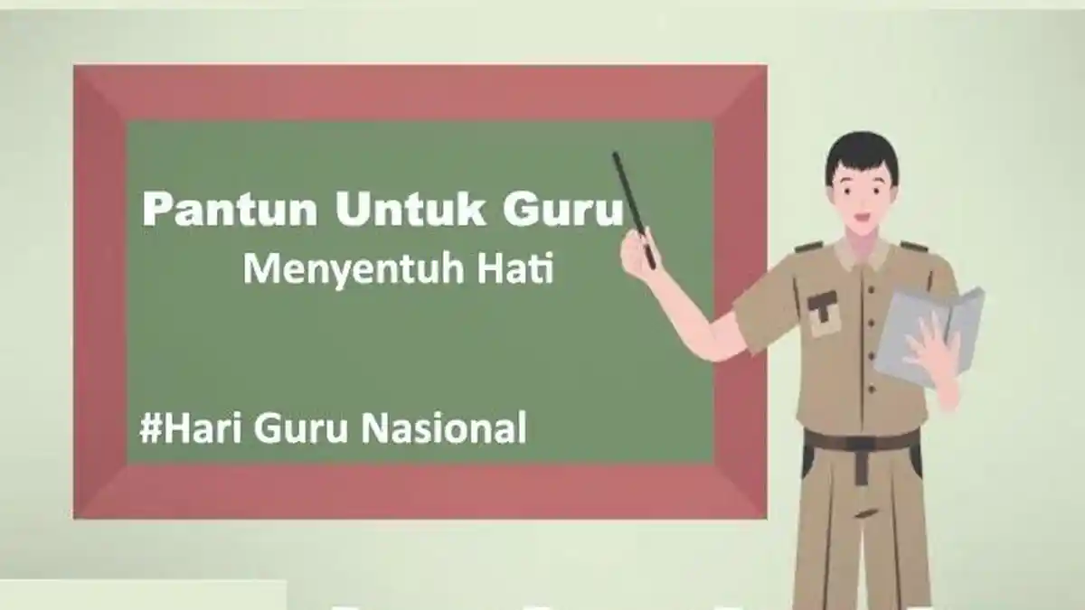 30 Contoh Pantun Untuk Guru yang Menyentuh Hati, Memperingati Hari Guru Nasional