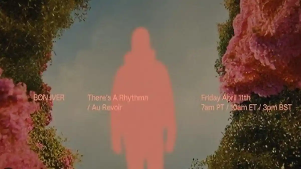Translate Lirik Lagu There's A Rhythm by Bon Iver, Lagu Populer ke-2 di Spotify Minggu Ini