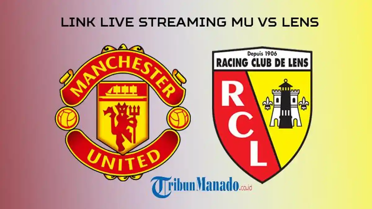 Link Live Streaming MU vs Lens, Nonton Siaran Langsung Laga Pramusim Secara Gratis, Akses Disini