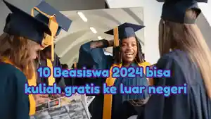 10-Beasiswa-2024-bisa-kuliah-gratis-ke-luar-negeri.jpg