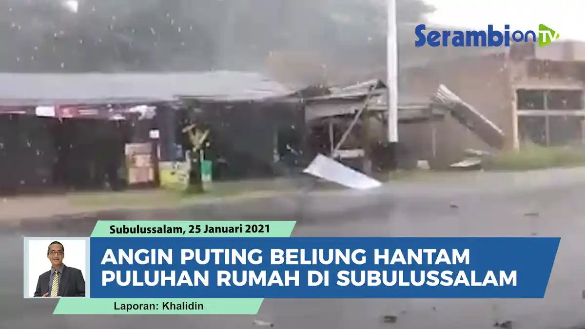BPBD Kota Subulussalam Sebut Jumlah Rumah Rusak Akibat Puting Beliung Capai 109 Unit