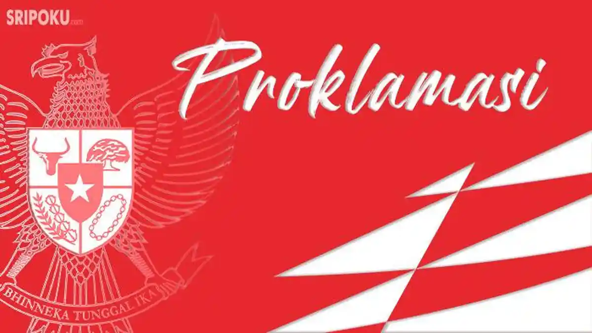 Isi Teks Proklamasi Kemerdekaan Indonesia Lengkap yang Dibaca Setiap Peringatan Upacara 17 Agustus