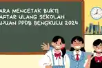 Cara-Mencetak-Bukti-Daftar-Ulang-Sekolah-Tujuan-PPDB-Bengkulu-2024.jpg