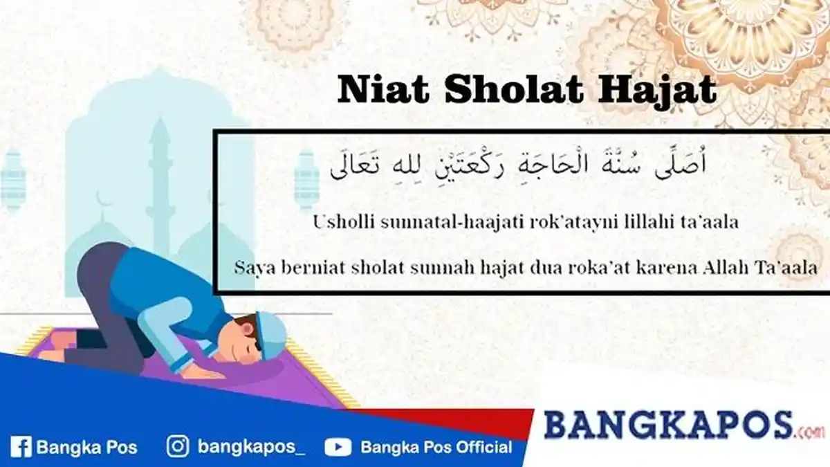 Niat Shalat Hajat, Waktu yang Tepat, Lengkap dengan Doa agar Keinginan Terkabul