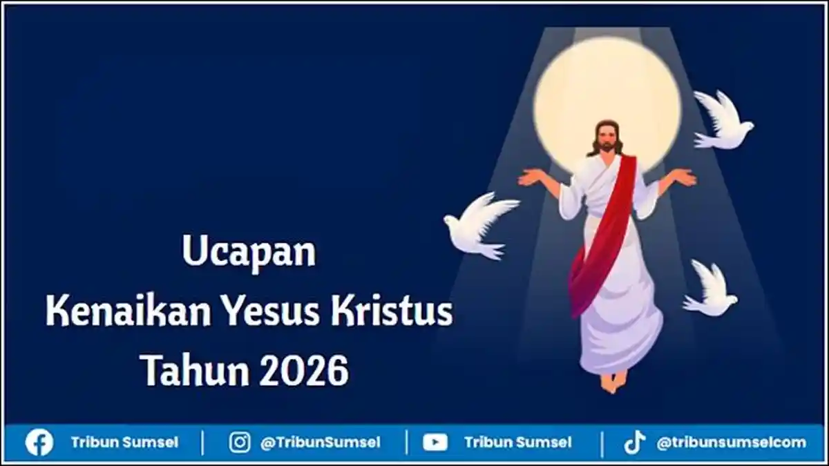 30 Ucapan Kenaikan Yesus Kristus 2026 Singkat, Cocok untuk Caption ...