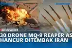 30-Drone-MQ-9-Reaper-AS-Hancur-Lebur-Ditembak-Pasukan-Iran.jpg