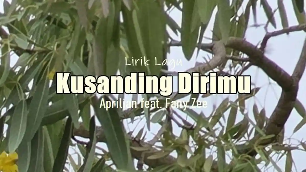 Lirik Lagu Kusanding Dirimu - Aprilian feat. Fany Zee