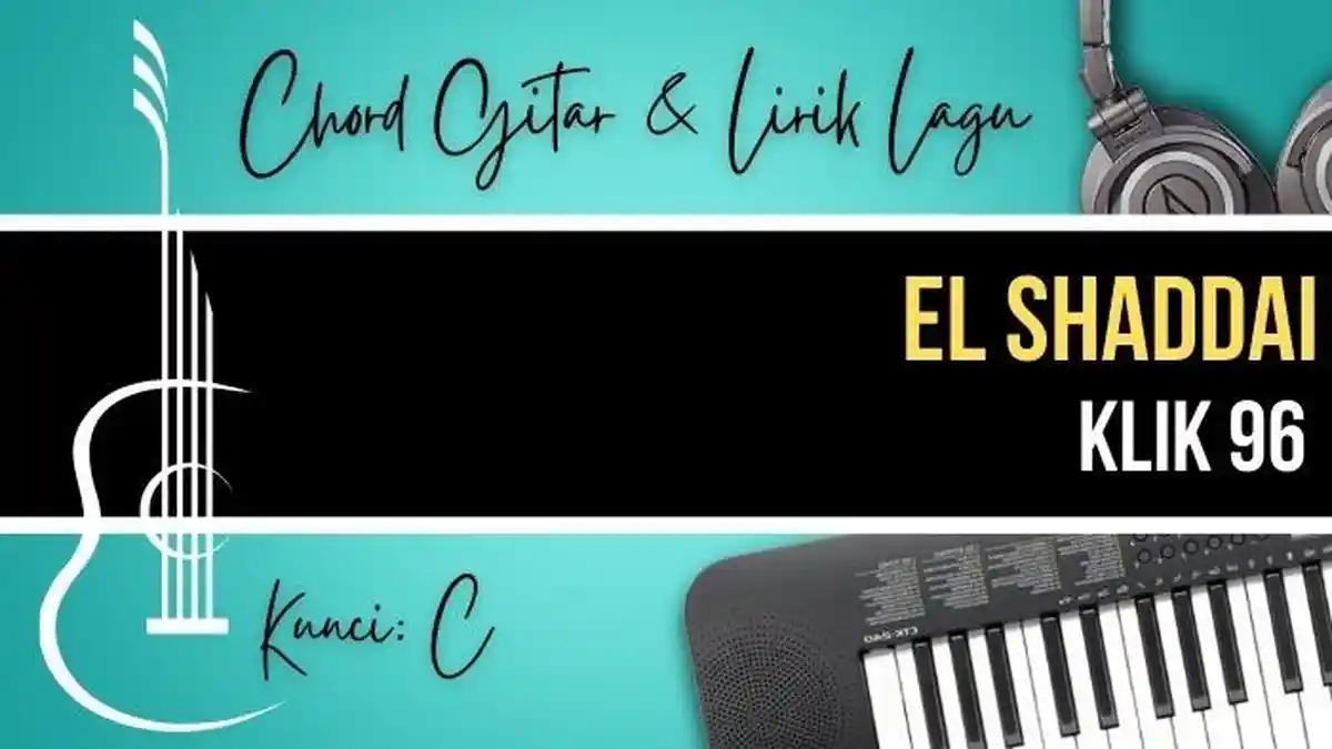Chord Gitar Lagu Rohani Klik 97 - El Shaddai
