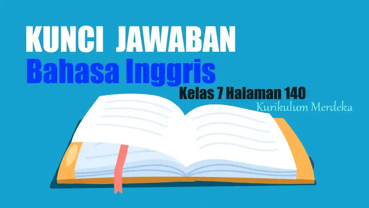 Jawaban Soal Bahasa Inggris Kelas 7 Halaman 140 Kurikulum Merdeka: How To Make a Pencil Case