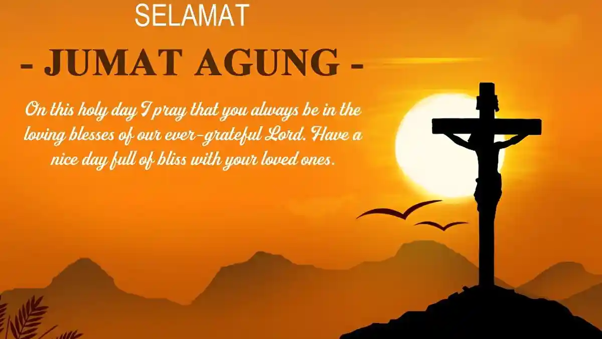 Kumpulan Ucapan Jumat Agung 2026 yang di Dalamnya Tersirat Doa dan Harapan